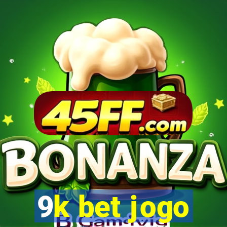 9k bet jogo